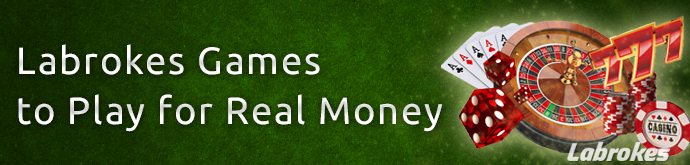Labrokes Games to Play for Real Money